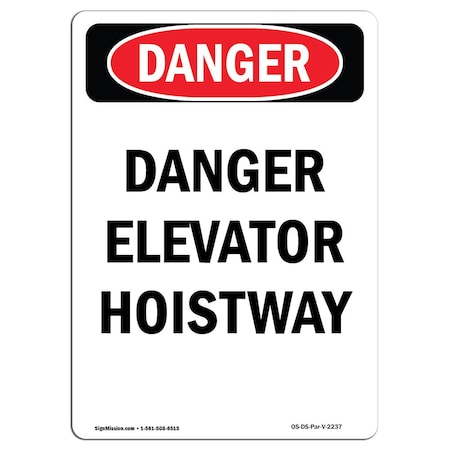 Safety Sign, OSHA Danger, 14" Height, Aluminum, Portrait Elevator Hoistway, Portrait